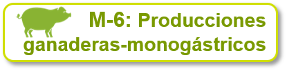 M6: Producciones Ganaderas-Monogástricos